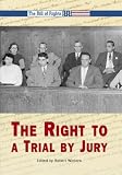 The Right to a Trial By Jury (The Bill of Rights)