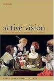 Active Vision: The Psychology of Looking and Seeing (Oxford Psychology Series)