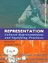 Representation: Cultural Representations and Signifying Practices (Culture, Media and Identities Series)