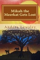 Mikah the Meerkat Gets Lost