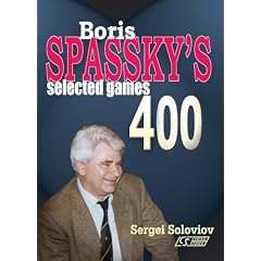 Boris Spassky's 400 Selected Games (Games Collections)