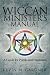 The Wiccan Minister's Manual, A Guide for Priests and Priestesses