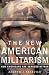 The New American Militarism: How Americans Are Seduced by War