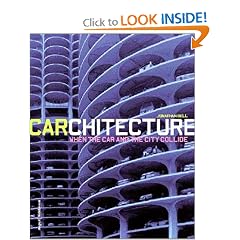 Carchitecture: When the Car and the City Collide