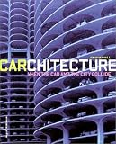 Carchitecture: When the Car and the City Collide