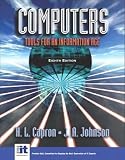 Computers: Tools for an Information Age, Brief (8th Edition) Package w/ Exploring IT Labs 2002, w/ CD