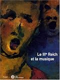Le Troisième Reich et la musique : 8 octobre 2004 - 9 janvier 2005 ; Musée de la musique