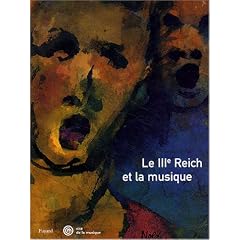 Le Troisi�me Reich et la musique : 8 octobre 2004 - 9 janvier 2005 ; Mus�e de la musique