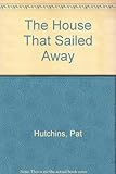 The house that sailed away
