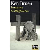 Le martyre des Magdal�nes: Une enqu�te de Jack Taylorpar Ken Bruen