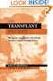 The Transplant Patient: Biological, Psychiatric and Ethical Issues in Organ Transplantation (Psychiatry and Medicine Series)