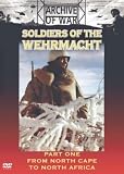 Soldiers Of The Wehrmacht - Part 1 - From North Cape To North Africa [1993]