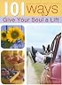 101 Ways to Give Your Soul a Lift