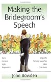 The Things That Really Matter About Making the Bridegroom's Speech (Essentials)