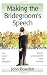 The Things That Really Matter About Making the Bridegroom's Speech (Essentials) by John Bowden