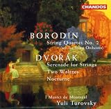 Borodin: String Quartet No. 2; Dvorak: Serenade for Strings; Two Waltzes; Nocturne