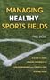 Managing Healthy Sports Fields: A Guide to Using Organic Materials for Low-Maintenance and Chemical-Free Playing Fields