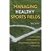 Managing Healthy Sports Fields: A Guide to Using Organic Materials for Low-Maintenance and Chemical-Free Playing Fields