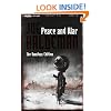 Peace And War: The Omnibus Edition/Forever Peace, Forever Free, Forever War (GOLLANCZ S.F.)