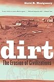 Dirt : the erosion of civilizations