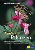 Produkt-Bild: Wandernde Pflanzen: Neophyten, die stillen Eroberer - Ethnobotanik, Heilkunde und Anwendungen