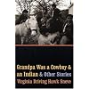 Grandpa Was a Cowboy and an Indian and Other Stories