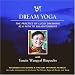 Dream Yoga: The Practice of Lucid Dreaming as a Path to Enlightenment