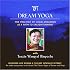 Dream Yoga: The Practice of Lucid Dreaming as a Path to Enlightenment