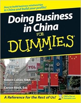 Doing Business in China For Dummies: Robert Collins, Carson Block: 9780470049297: Amazon.com: Books