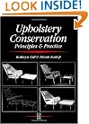 Upholstery Conservation: Principles and Practice (Butterworth-Heinemann Series in Conservation & Museology)