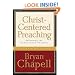 Christ-Centered Preaching: Redeeming the Expository Sermon