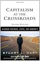 Capitalism at the Crossroads: Aligning Business, Earth, and Humanity