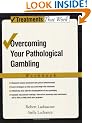 Overcoming Your Pathological Gambling: Workbook (Treatments That Work)
