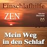 H&ouml;rbuch Mein Weg in den Schlaf: Einschlafhilfe nach ZEN