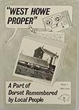 'West Howe proper' : a part of Dorset remembered by local people
