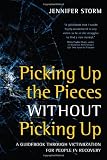 Picking Up the Pieces without Picking Up: A Guidebook through Victimization for People in Recovery