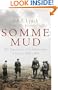 Somme Mud, The War Experiences of an Australian Infantryman in France 1916-1919