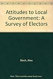 Attitudes to local government : a survey of electors