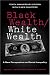 Black Wealth / White Wealth:  A New Perspective on Racial Inequality 2E