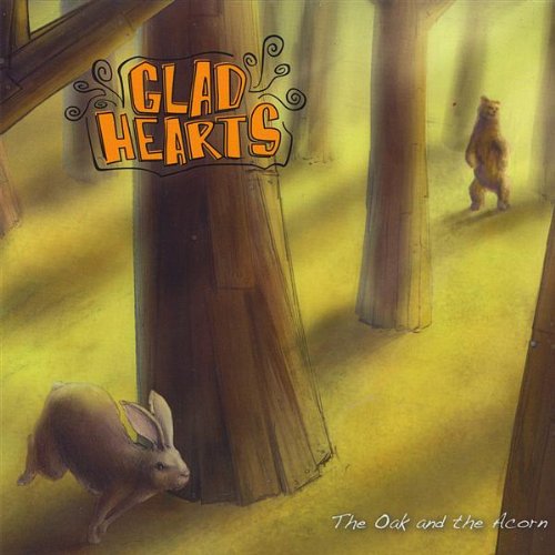 Glad Hearts-The Oak and the Acorn Glad Hearts-The Oak and the Acorn