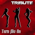 Turn Me On (David Guetta feat. Nicki Minaj Tribute) - Single