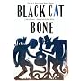 Black Cat Bone: The Life of Blues Legend Robert Johnson