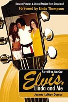Elvis, Linda & Me: Unseen Pictures & Untold Stories from Graceland