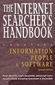 The Internet Searcher's Handbook: Locating Information, People, & Software (Neal-Schuman NetGuide Series)