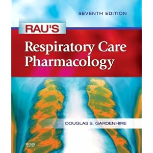 Rau's Respiratory Care Pharmacology (Gardenhire, Rau's Respiratory Care Pharmacology) by Douglas S. Gardenhire EdD(c) RRT
