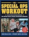The Special Ops Workout: The Elite Exercise Program Inspired by the United States Special Operations Command