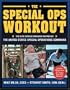 The Special Ops Workout: The Elite Exercise Program Inspired by the United States Special Operations Command