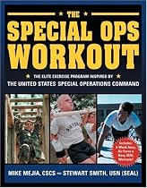 The Special Ops Workout: The Elite Exercise Program Inspired by the United States Special Operations Command