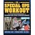 The Special Ops Workout: The Elite Exercise Program Inspired by the United States Special Operations Command