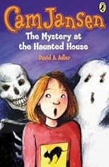 Cam Jansen and the Mystery at the Haunted House